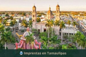 Imprentas en Tamaulipas