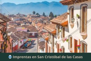 Imprentas en San Cristóbal de las Casas